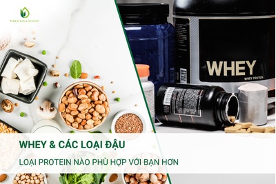 WHEY & CÁC LOẠI ĐẬU - LOẠI PROTEIN NÀO PHÙ HỢP VỚI BẠN HƠN