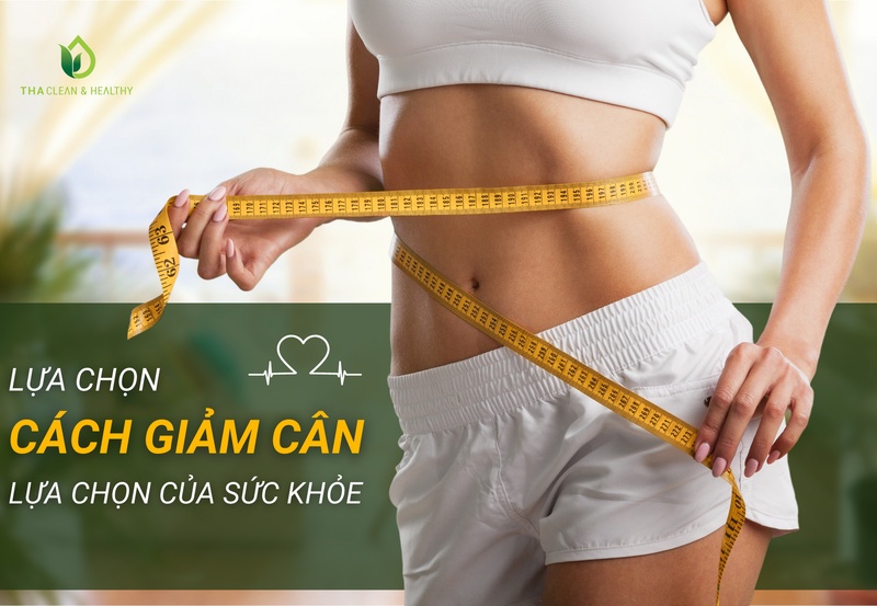 LỰA CHỌN CÁCH GIẢM CÂN - LỰA CHỌN CỦA SỨC KHỎE