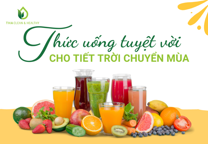 THỨC UỐNG TUYỆT VỜI CHO TIẾT TRỜI CHUYỂN MÙA