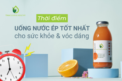 THỜI ĐIỂM UỐNG NƯỚC ÉP TỐT NHẤT CHO SỨC KHỎE VÀ VÓC DÁNG