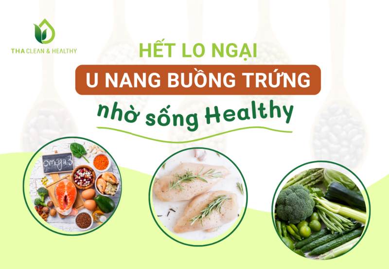 HẾT LO NGẠI U NANG BUỒNG TRỨNG NHỜ SỐNG HEALTHY