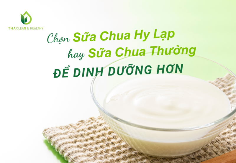 CHỌN SỮA CHUA HY LẠP HAY SỮA CHUA THƯỜNG ĐỂ DINH DƯỠNG HƠN