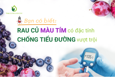 BẠN CÓ BIẾT: RAU CỦ MÀU TÍM CÓ ĐẶC TÍNH CHỐNG TIỂU ĐƯỜNG VƯỢT TRỘI