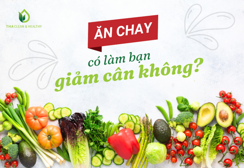 ĂN THUẦN CHAY CÓ LÀM BẠN GIẢM CÂN KHÔNG?
