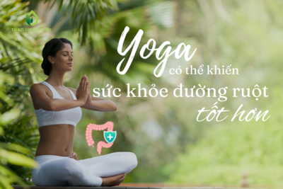 YOGA CÓ THỂ KHIẾN SỨC KHỎE ĐƯỜNG RUỘT TỐT HƠN