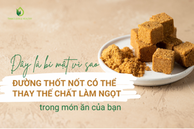 ĐÂY LÀ BÍ MẬT VÌ SAO ĐƯỜNG THỐT NỐT CÓ THỂ THAY THẾ CHẤT LÀM NGỌT TRONG MÓN ĂN CỦA BẠN