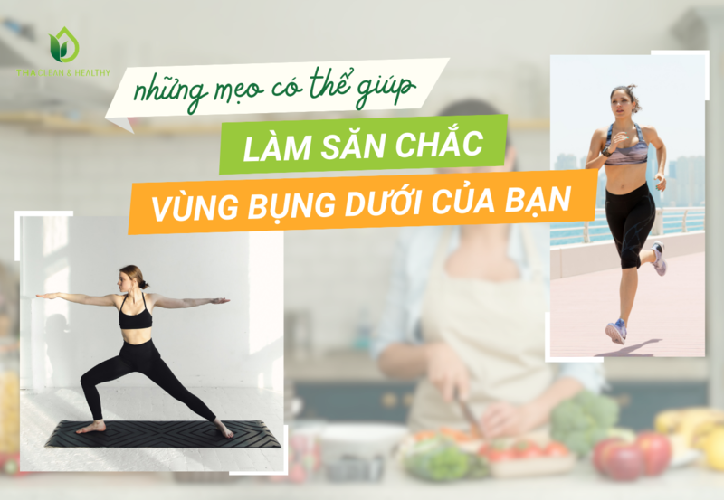 NHỮNG MẸO CÓ THỂ GIÚP LÀM SĂN CHẮC VÙNG BỤNG DƯỚI CỦA BẠN