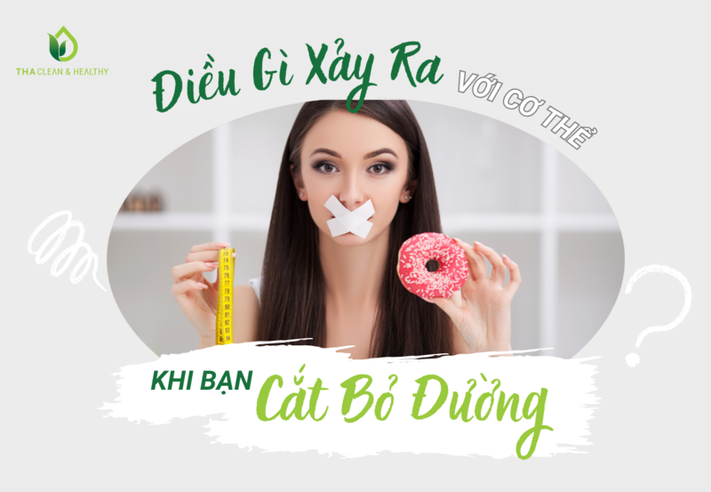 ĐIỀU GÌ XẢY RA VỚI CƠ THỂ KHI BẠN CẮT BỎ ĐƯỜNG