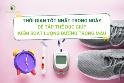 THỜI GIAN TỐT NHẤT TRONG NGÀY ĐỂ TẬP THỂ DỤC GIÚP KIỂM SOÁT LƯỢNG ĐƯỜNG TRONG MÁU