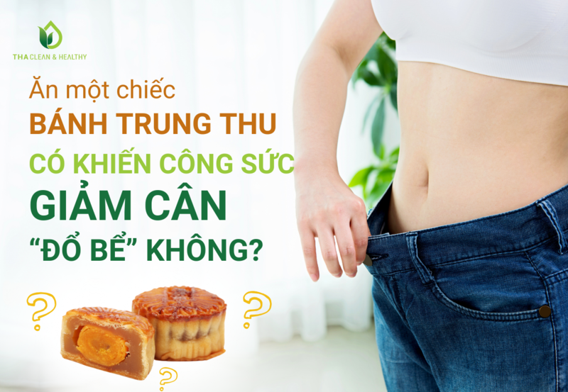ĂN MỘT CHIẾC BÁNH TRUNG THU CÓ KHIẾN CÔNG SỨC GIẢM CÂN "ĐỔ BỂ" KHÔNG?