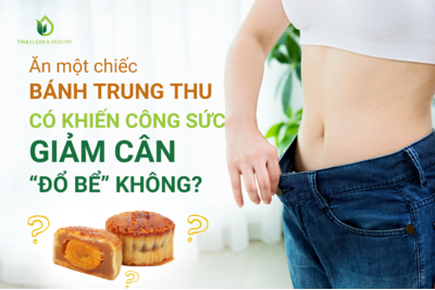 ĂN MỘT CHIẾC BÁNH TRUNG THU CÓ KHIẾN CÔNG SỨC GIẢM CÂN "ĐỔ BỂ" KHÔNG?