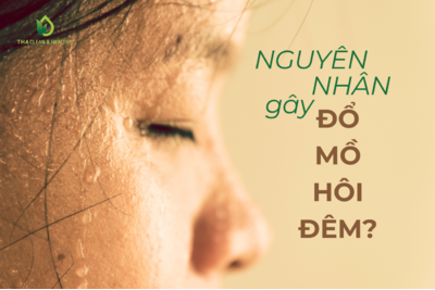 NGUYÊN NHÂN GÂY ĐỔ MỒ HÔI ĐÊM?