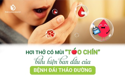 HƠI THỞ CÓ MÙI “TÁO CHÍN”: BIỂU HIỆN BAN ĐẦU CỦA BỆNH ĐÁI THÁO ĐƯỜNG