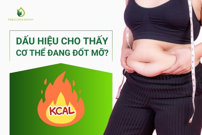 DẤU HIỆU CHO THẤY CƠ THỂ ĐANG ĐỐT MỠ?