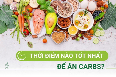 THỜI ĐIỂM NÀO TỐT NHẤT ĐỂ ĂN CARBS?