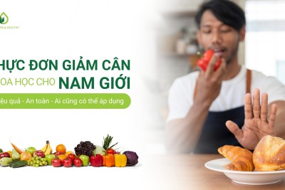 GỢI Ý THỰC ĐƠN GIẢM CÂN CHO NAM GIỚI AI CŨNG ÁP DỤNG ĐƯỢC