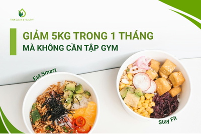 Thực đơn giảm 5kg trong 1 tháng không cần tập gym