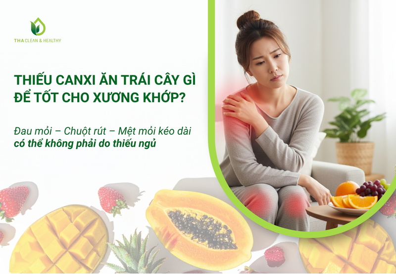 Thiếu canxi ăn trái cây gì?