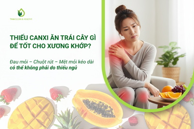 Thiếu canxi ăn trái cây gì?