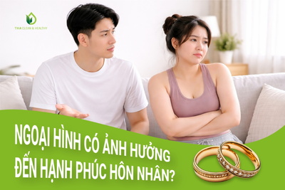 Ngoại hình, tần suất tình dục ảnh hưởng đến hôn nhân như thế nào?