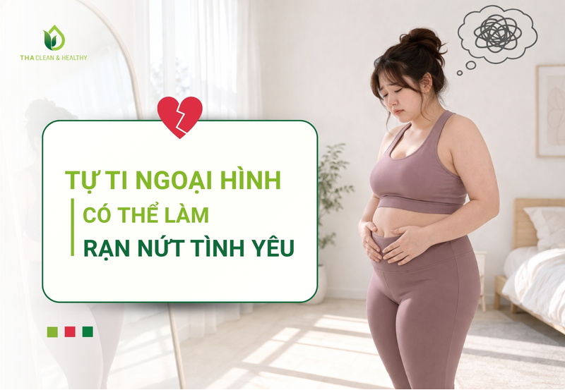 Tự Ti Ngoại Hình Trong Tình Yêu: Vì Sao Mối Quan Hệ Rạn Nứt?