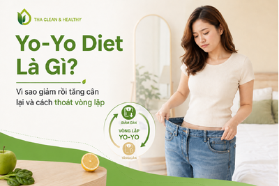 Yo-Yo Diet là gì? Vì sao giảm rồi tăng cân trở lại và cách thoát vòng lặp