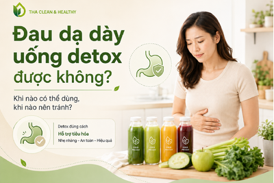 Đau dạ dày uống detox được không? Cần lưu ý gì khi detox giảm cân